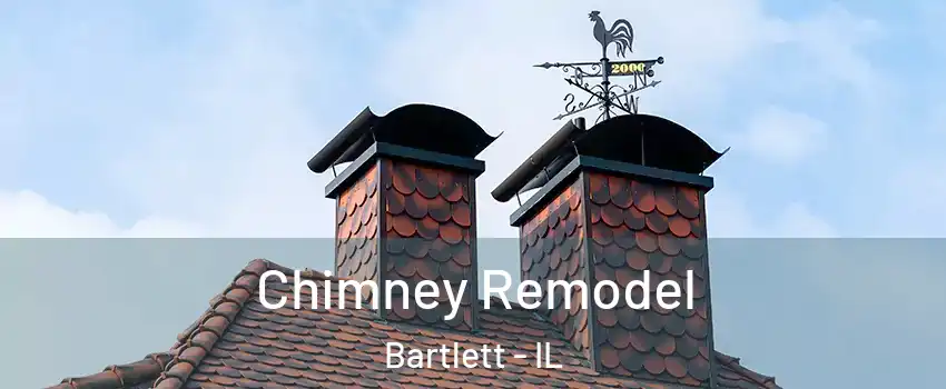  Chimney Remodel Bartlett - IL