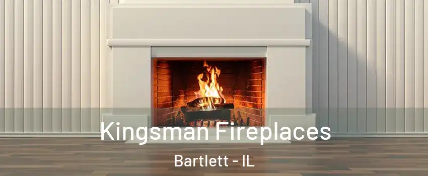  Kingsman Fireplaces Bartlett - IL