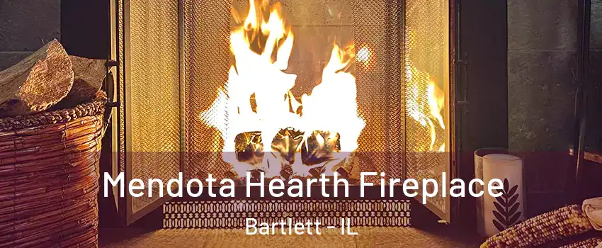  Mendota Hearth Fireplace Bartlett - IL
